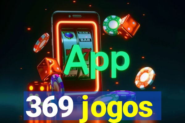 369 jogos